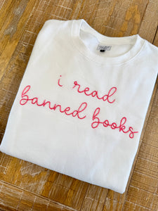 I Read Banned Books Hand Embroidered Adult T-Shirt or Sweatshirt