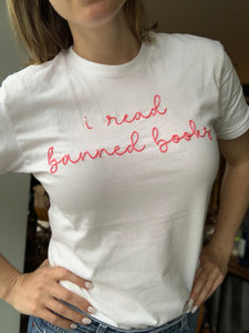 I Read Banned Books Hand Embroidered Adult T-Shirt or Sweatshirt